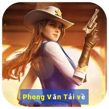 Phong Vân Tải về