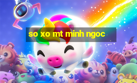 so xo mt minh ngoc