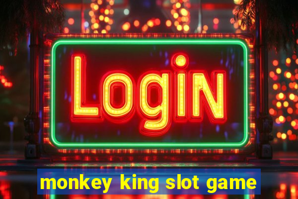 monkey king slot game