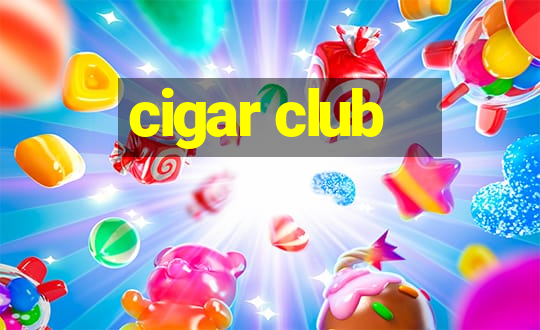 cigar club