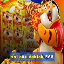 soi cầu daklak 568