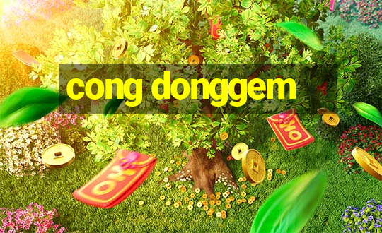 cong donggem