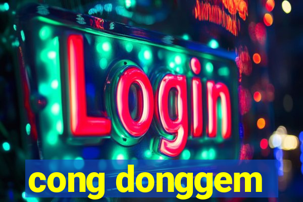 cong donggem