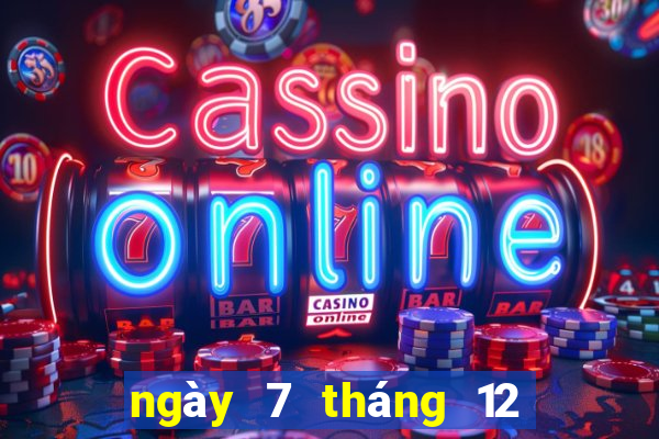 ngày 7 tháng 12 xổ số bình thuận