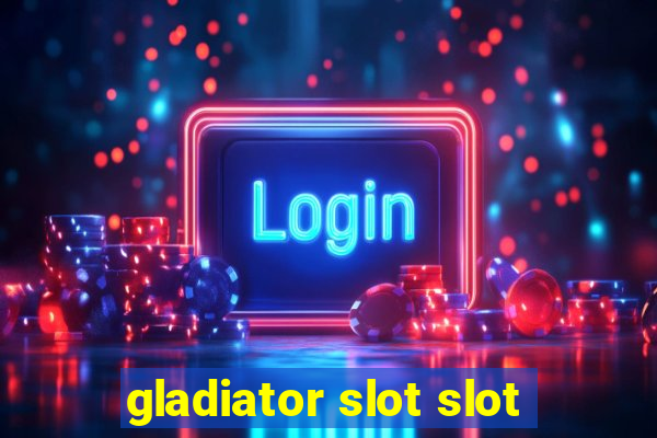 gladiator slot slot