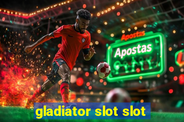 gladiator slot slot