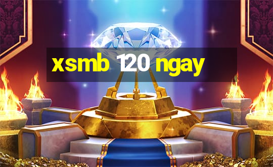 xsmb 120 ngay