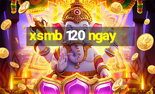 xsmb 120 ngay