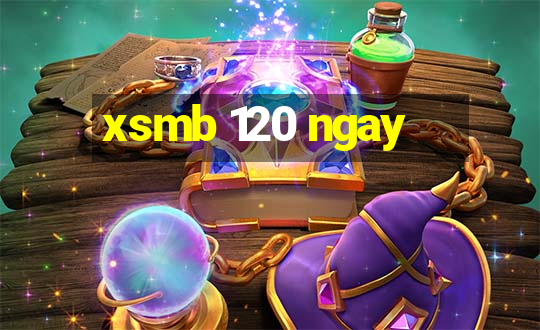 xsmb 120 ngay