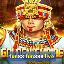 fun88 fun888 live