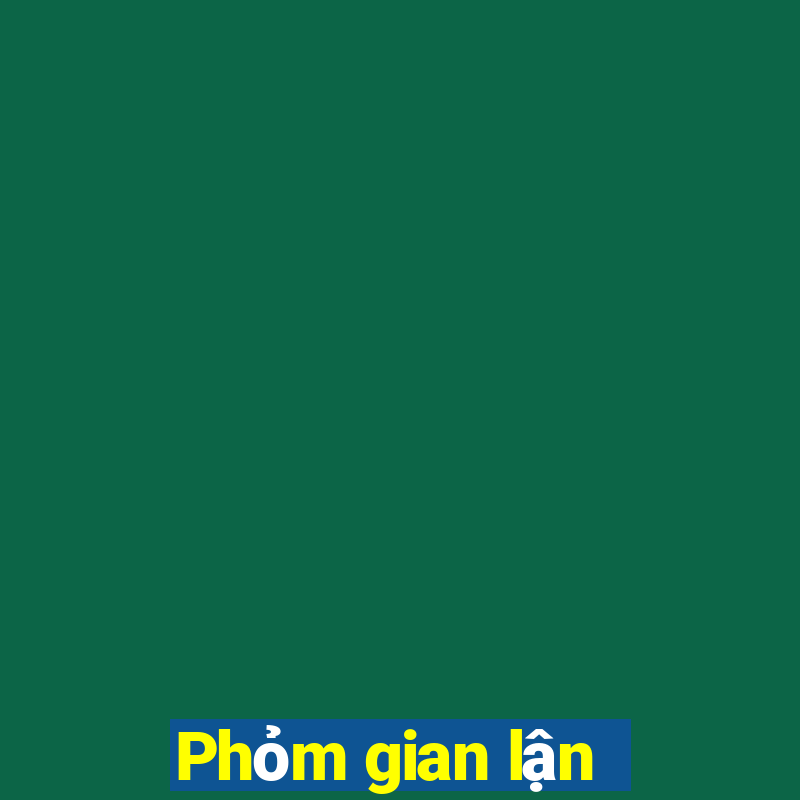 Phỏm gian lận