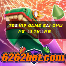 Td8.Vip Game Bài Online Đổi Thưởng