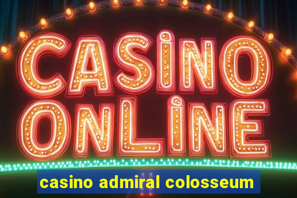 casino admiral colosseum