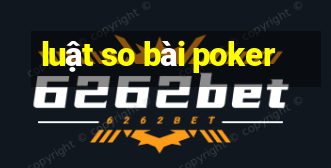 luật so bài poker