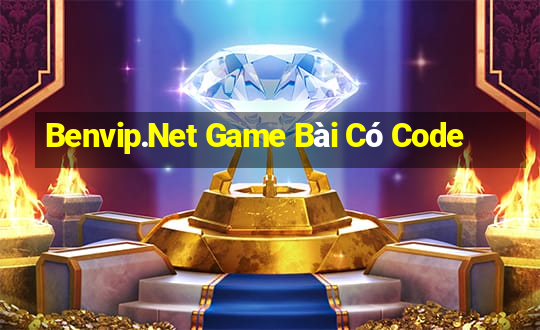 Benvip.Net Game Bài Có Code