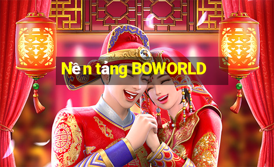 Nền tảng BOWORLD