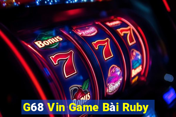 G68 Vin Game Bài Ruby