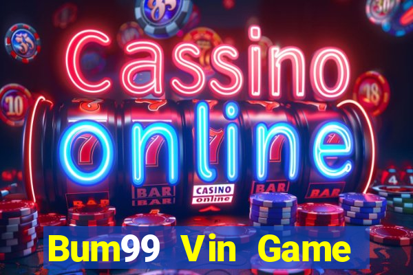 Bum99 Vin Game Bài Son