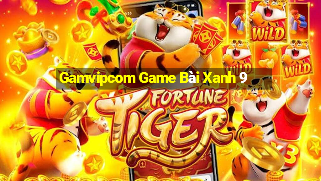 Gamvipcom Game Bài Xanh 9