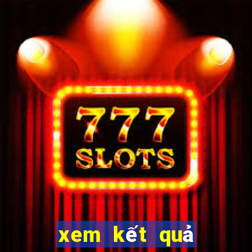 xem kết quả xổ số 3 miền