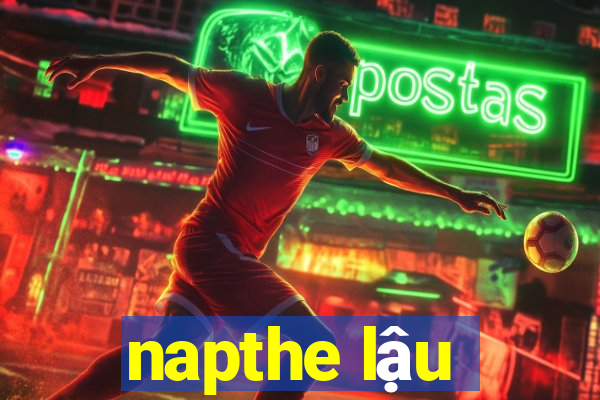 napthe lậu