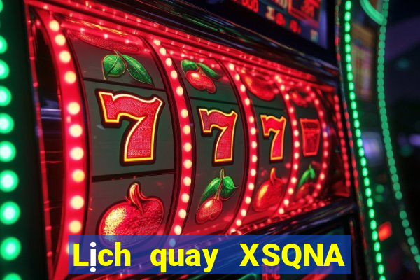 Lịch quay XSQNA ngày 21