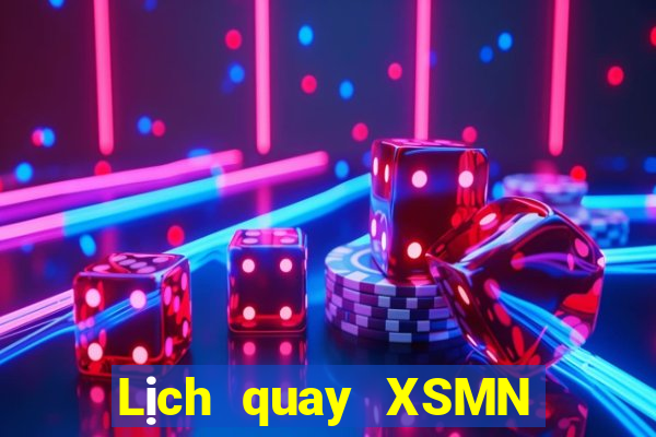 Lịch quay XSMN ngày 24