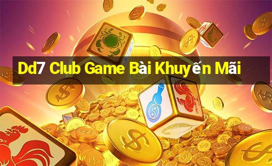 Dd7 Club Game Bài Khuyến Mãi