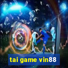 tai game vin88