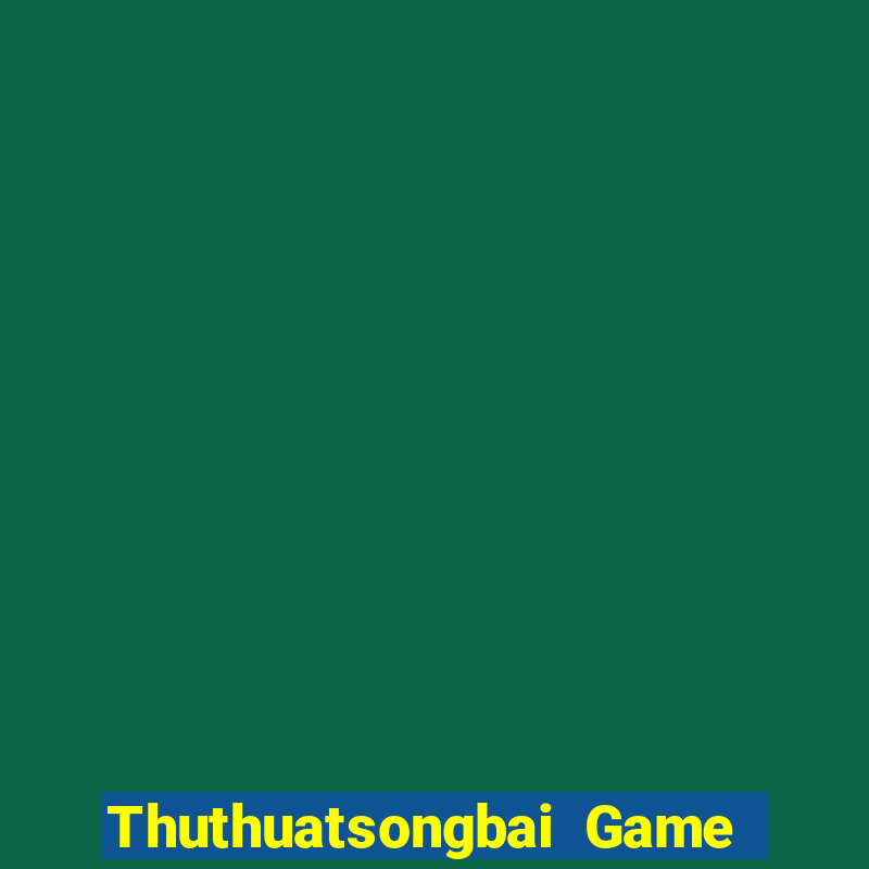 Thuthuatsongbai Game Bài 365