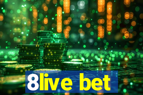 8live bet