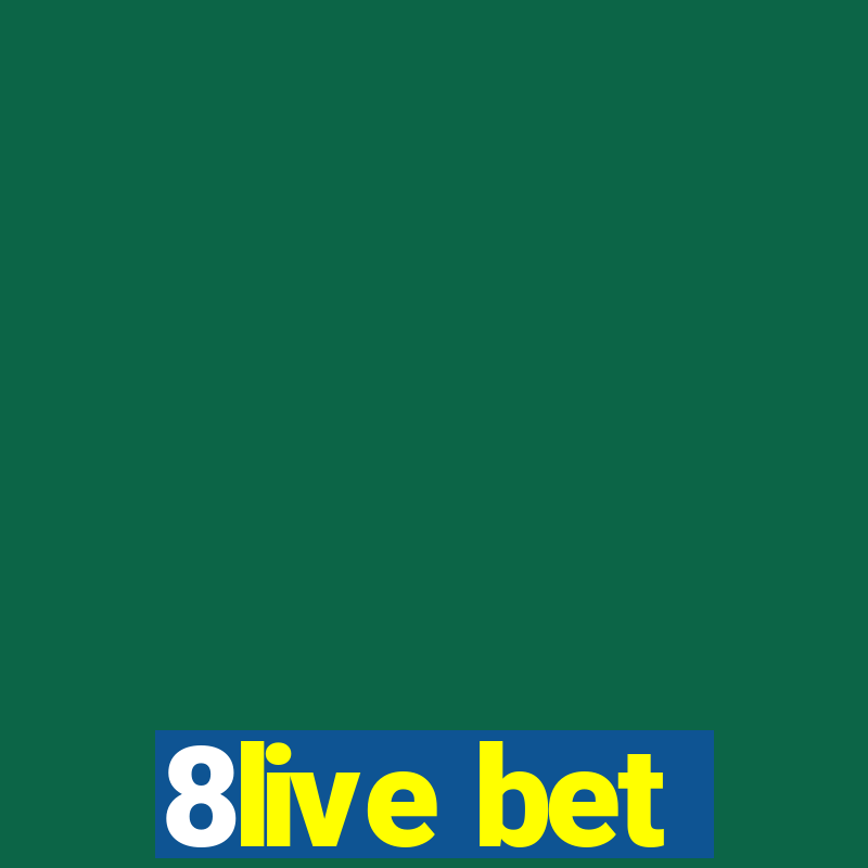 8live bet