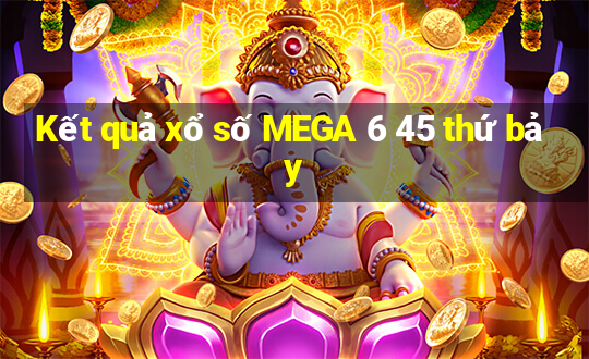 Kết quả xổ số MEGA 6 45 thứ bảy