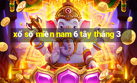 xổ số miền nam 6 tây tháng 3