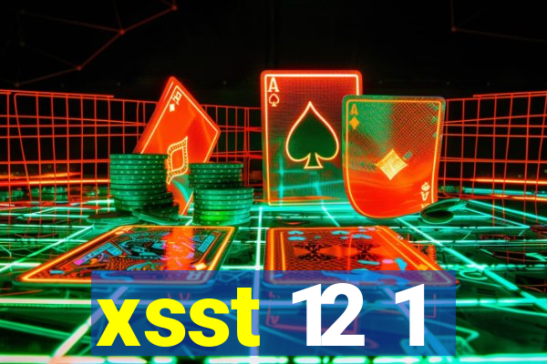 xsst 12 1