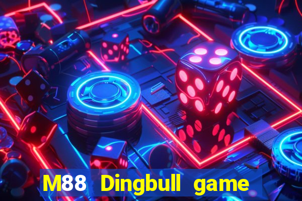 M88 Dingbull game bài chính thức