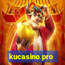 kucasino pro