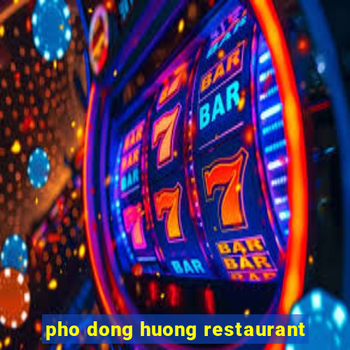 pho dong huong restaurant