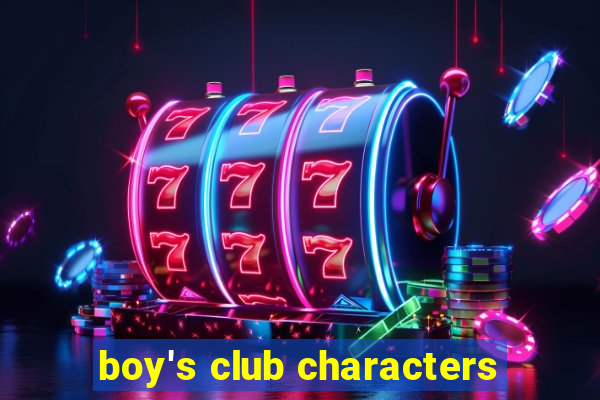 boy's club characters