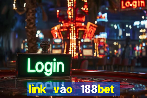 link vào 188bet trên điện thoại