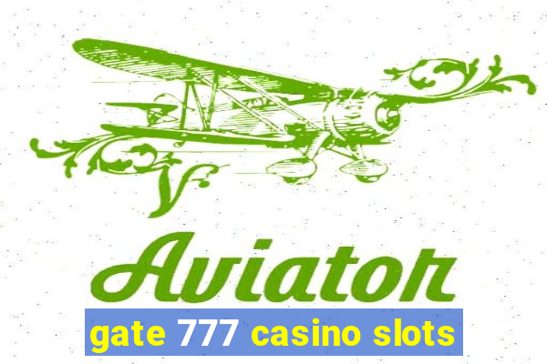 gate 777 casino slots