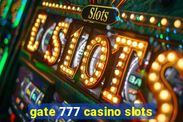 gate 777 casino slots