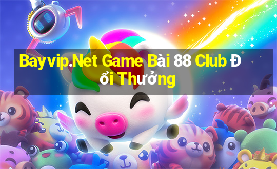 Bayvip.Net Game Bài 88 Club Đổi Thưởng