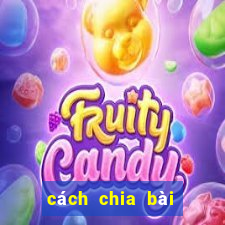 cách chia bài câu cá