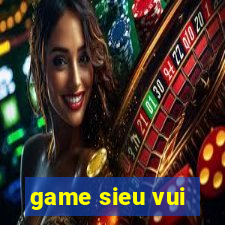 game sieu vui