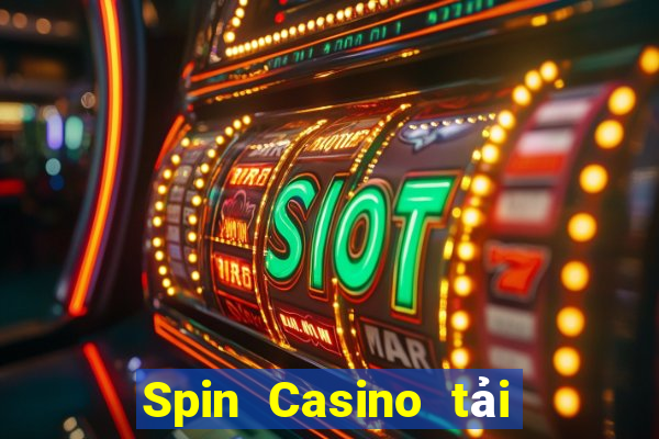 Spin Casino tải xuống app