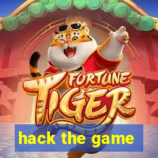 hack the game