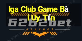 Iga Club Game Bài Uy Tín