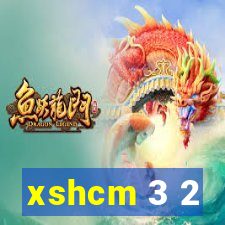 xshcm 3 2