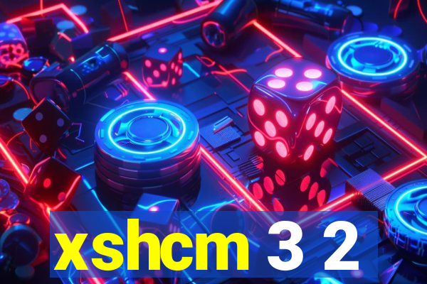 xshcm 3 2